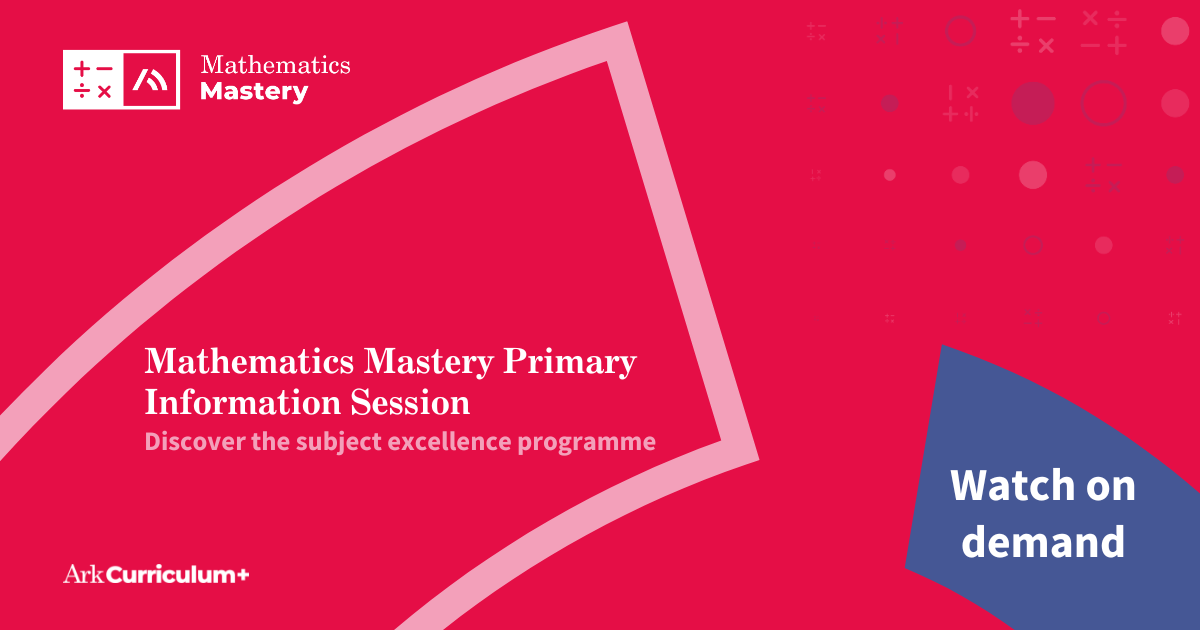 Mathematics Mastery Primary Information Session – November 2024